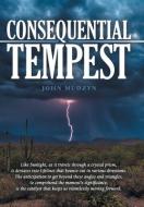 Consequential Tempest di Mudzyn John Mudzyn edito da Archway Publishing