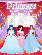 PRINCESS COLORING BOOK FOR GIRLS: WONDER di KKARLA edito da LIGHTNING SOURCE UK LTD
