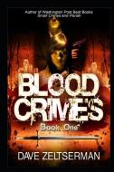 Blood Crimes: Book One di Dave Zeltserman edito da LIGHTNING SOURCE INC