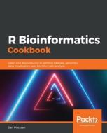 R Bioinformatics Cookbook di Dan Maclean edito da Packt Publishing