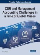 CSR and Management Accounting Challenges in a Time of Global Crises di IONICA ONCIOIU edito da Business Science Reference