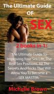 The Ultimate Guide Of SEX di Michelle Brown edito da Charlie Creative Lab