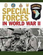 Special Forces in World War II di Michael E. Haskew edito da AMBER BOOKS