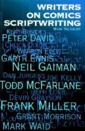 Writers On Comics Scriptwriting di Mark Salisbury edito da Titan Books Ltd