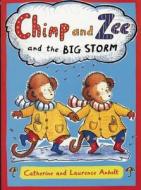 Chimp And Zee And The Big Storm di Laurence Anholt edito da Frances Lincoln Publishers Ltd