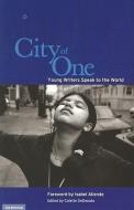 City of One: Young Writers Speak to the World di Writerscorps, The Writerscorps edito da Aunt Lute Books