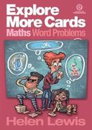 Explore More Cards - Maths Word Problems Yr 7-8 di Helen Lewis edito da ESSENTIAL RESOURCES LTD