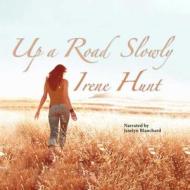 Up a Road Slowly di Irene Hunt edito da Audiogo