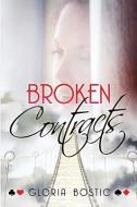Broken Contracts di Gloria Bostic edito da Year of the Book Press