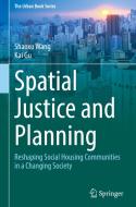 Spatial Justice and Planning di Kai Gu, Shaoxu Wang edito da Springer International Publishing