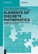 Elements of Discrete Mathematics di Volker Diekert, Manfred Kufleitner, Gerhard Rosenberger, Ulrich Hertrampf edito da Gruyter, Walter de GmbH