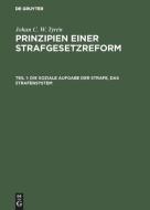 Die soziale Aufgabe der Strafe, das Strafensystem di Johan C. W. Tyrén edito da De Gruyter
