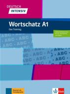 Deutsch intensiv Wortschatz A1. Das Training. Buch + online di Christiane Lemcke, Lutz Rohrmann edito da Klett Sprachen GmbH