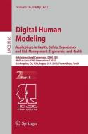 Digital Human Modeling - Applications in Health, Safety, Ergonomics and Risk Management: Ergonomics and Health edito da Springer-Verlag GmbH