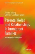 Parental Roles and Relationships in Immigrant Families edito da Springer International Publishing