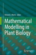 Mathematical Modelling in Plant Biology edito da Springer-Verlag GmbH
