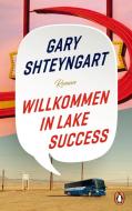 Willkommen in Lake Success di Gary Shteyngart edito da Penguin Verlag