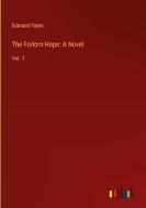 The Forlorn Hope: A Novel di Edmund Yates edito da Outlook Verlag