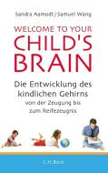 Welcome to your Child's Brain di Sandra Aamodt, Samuel Wang edito da Beck C. H.