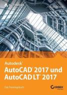 AutoCAD 2017 und AutoCAD LT 2017 di Scott Onstott edito da Wiley VCH Verlag GmbH