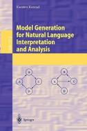 Model Generation for Natural Language Interpretation and Analysis di Karsten Konrad edito da Springer Berlin Heidelberg