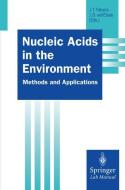 Nucleic Acids in the Environment di J. T. Trevors edito da Springer Berlin Heidelberg