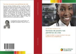 Sorrisos de jovens nas periferias da vida di Antonio Diogo Fontenele de Lima edito da Novas Edições Acadêmicas