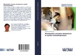 Mechanizm procesu skrawania w opisie mezoskopowym di Grzegorz Chruscielski edito da Wydawnictwo Bezkresy Wiedzy