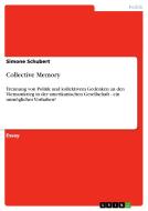Collective Memory di Simone Schubert edito da GRIN Verlag