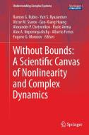 Without Bounds: A Scientific Canvas of Nonlinearity and Complex Dynamics edito da Springer-Verlag GmbH