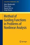 Method of Guiding Functions in Problems of Nonlinear Analysis di Sergei Kornev, Nguyen van Loi, Valeri Obukhovskii, Pietro Zecca edito da Springer Berlin Heidelberg