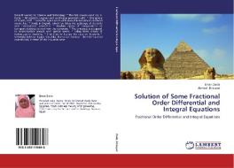 Solution of Some Fractional Order Differential and Integral Equations di Eman Ziada, Ahmed El-Sayed edito da LAP Lambert Academic Publishing