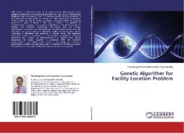 Genetic Algorithm for Facility Location Problem di Chandragiri Narasimhamurthy Vijeyamurthy edito da LAP Lambert Academic Publishing