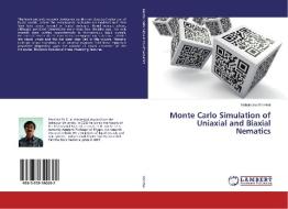 Monte Carlo Simulation of Uniaxial and Biaxial Nematics di Nababrata Ghoshal edito da LAP Lambert Academic Publishing