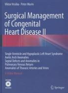 Surgical Management of Congenital Heart Disease II di Viktor Hraska, Peter Murín edito da Springer-Verlag GmbH