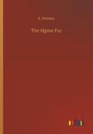 The Alpine Fay di E. Werner edito da Outlook Verlag
