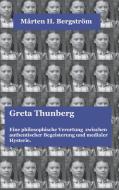 Greta Thunberg di Mårten H. Bergström edito da Books on Demand
