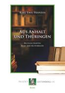 Aus Anhalt und Thüringen di Karl Emil Franzos edito da Projekt Gutenberg