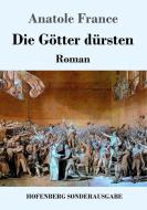 Die Götter dürsten di Anatole France edito da Hofenberg