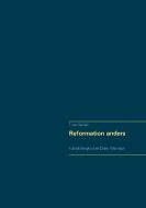 Reformation anders di Tilman Hachfeld edito da Books on Demand