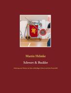 Schwert & Buckler di Martin Helmke edito da Books on Demand