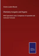 Chemistry Inorganic and Organic di Charles Loudon Bloxam edito da Salzwasser-Verlag GmbH