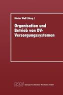 Organisation und Betrieb von DV-Versorgungssystemen di Gesellschaft Fur Informatik edito da Deutscher Universitätsverlag