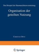 Organisation der geteilten Nutzung di Christian Opitz edito da Deutscher Universitätsverlag