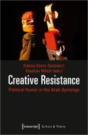 Creative Resistance di Sabine Damir-Geilsdorf, Stephan Milich edito da Transcript Verlag