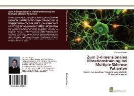 Zum 3-dimensionalen Vibrationstraining bei Multiple Sklerose Patienten di Christoph Hilgers edito da Südwestdeutscher Verlag für Hochschulschriften AG  Co. KG