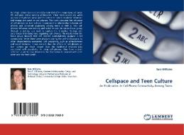 Cellspace and Teen Culture di Sara Williams edito da LAP Lambert Acad. Publ.