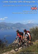 Garda Gps Bikeguide 1 di Andreas Albrecht edito da Books On Demand Gmbh