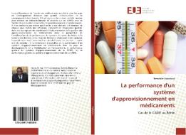 La performance d'un système d'approvisionnement en médicaments di Théophile Agbofoun edito da Editions universitaires europeennes EUE