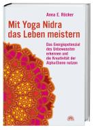 Mit Yoga-Nidra das Leben meistern di Anna Röcker edito da Via Nova, Verlag